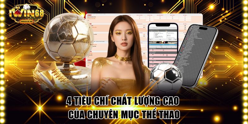 4 tiêu chí chất lượng cao của chuyên mục thể thao