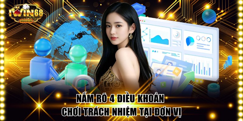 Nắm rõ 4 điều khoản chơi trách nhiệm tại đơn vị
